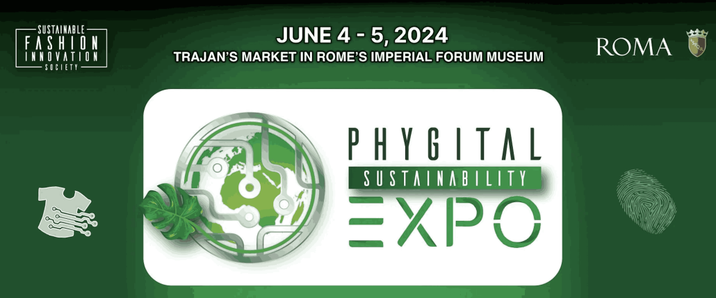Phygital Sustainability Expo® 
Gli Stati Generali Europei sulla Sostenibilità
5a edizione
 
4-5 giugno 2024, ore 10.00-21.00
Mercati di Traiano-Museo dei Fori Imperiali
Salita del Grillo n.32, Roma
